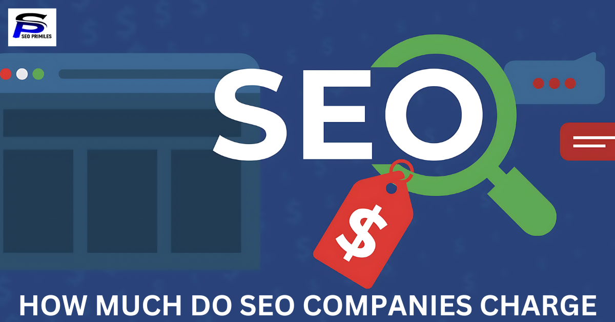 How Much Do Seo Companies Charge