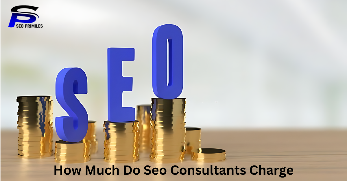 How Much Do Seo Consultants Charge