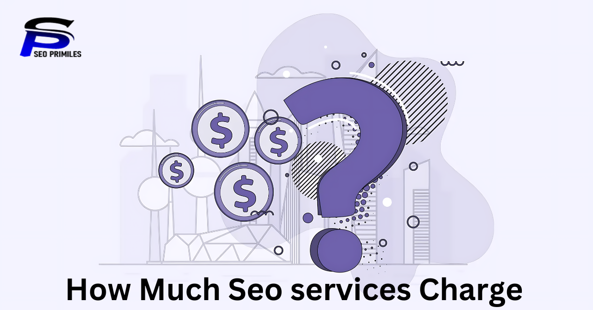 How Much Seo services Charge