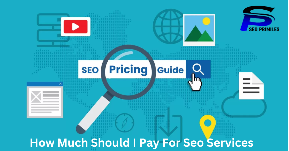 How Much Should I Pay For Seo Services