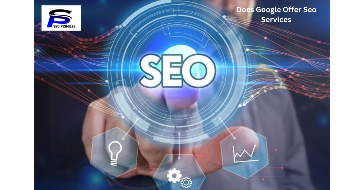 Does Google Offer Seo Services