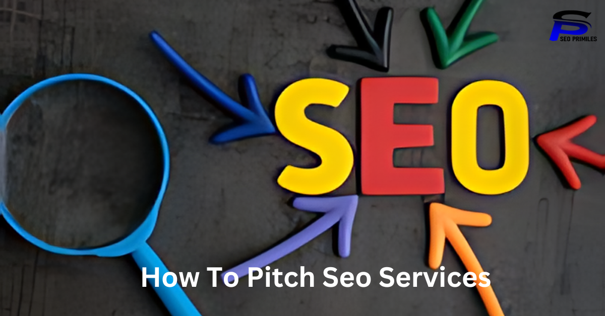 How To Pitch Seo Services