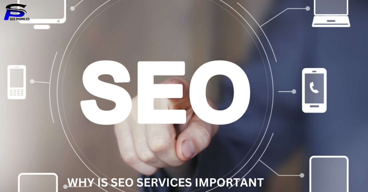 Why Is Seo Services Important